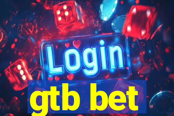 gtb bet